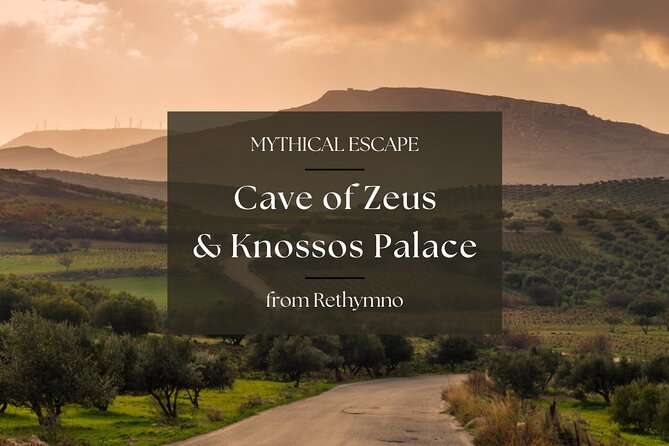 Cave of Zeus & Knossos Palace with Lassithi Plateau from Rethymno - Key Highlights Worth Marking