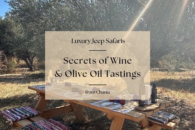 Chania Luxuries: Secrets of Wine and Olive Oil Tastings - Key highlights before you go